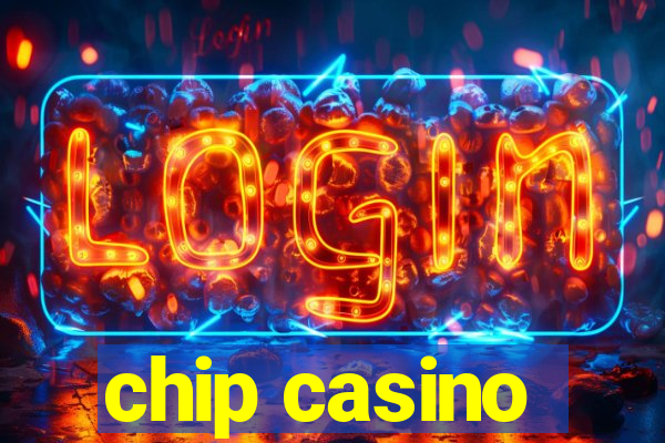 chip casino